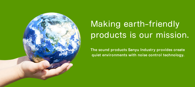 Making earth-friendly products is our mission.